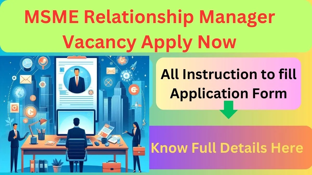 MSME Relationship Manager Vacancy Apply Now